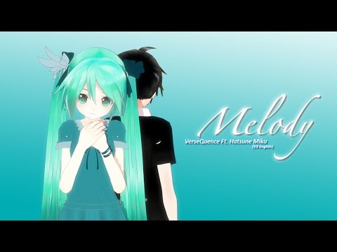 VerseQuence - Melody Ft. 初音ミク [V3 English] [MMD PV]