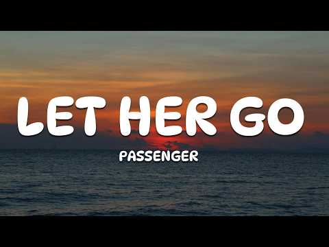 Passenger - Let Her Go (Lyrics)