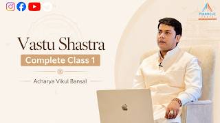 Vastu Shastra Complete Course - Class 1