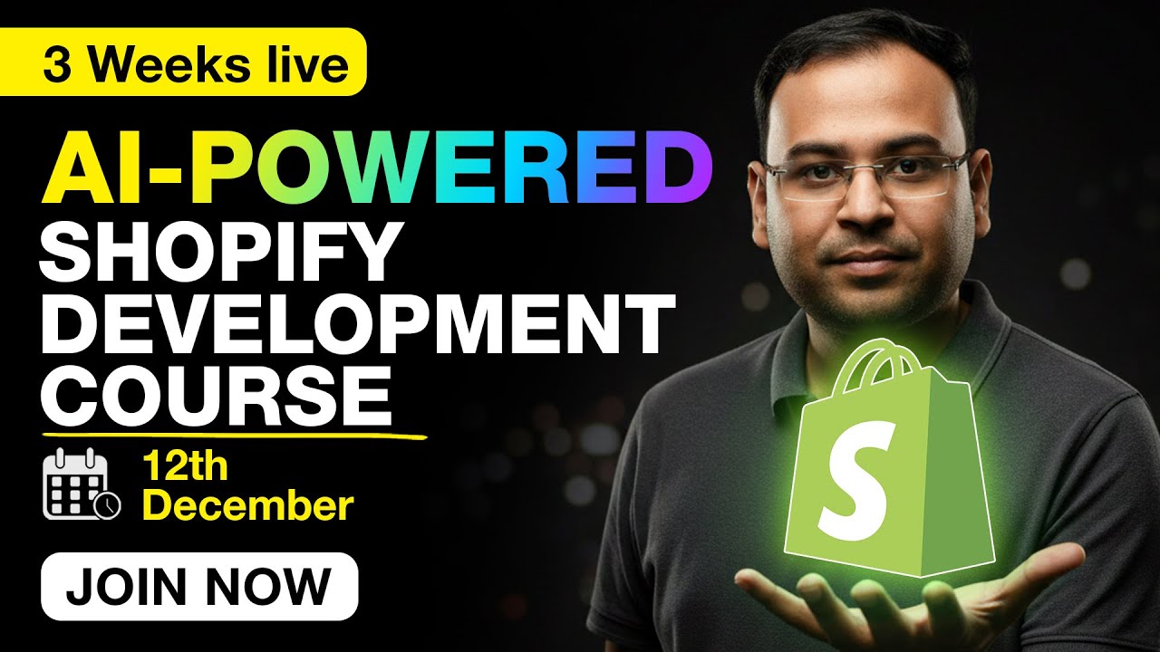 Shopify Course starting from 12th December 2025 - Join Now