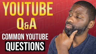 YouTube Q&A Tips for a small YouTube channel