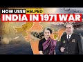 How USSR Helped India In 1971 War Indo Pak War Of 1971