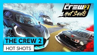 THE CREW 2 : Hot Shots | Trailer | Ubisoft