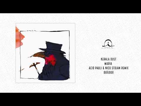 Kerala Dust: Maria (Acid Pauli & Nico Stojan Remix)