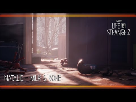 Natalie - Milk & Bone [Life is Strange 2]