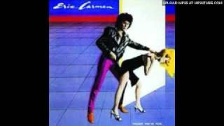 Eric Carmen - You Need Some Lovin'