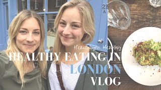 Healthy Eating in London VLOG | Heavenlynn Healthy