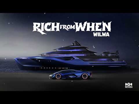 Wilwa - RICH FROM WHEN | Official Audio