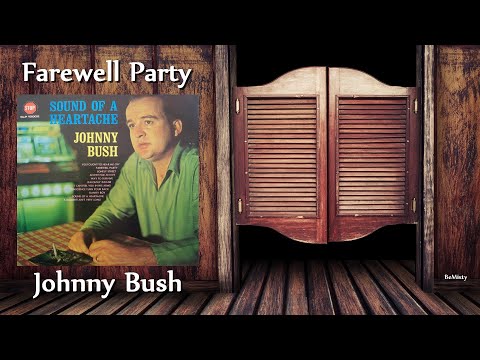 Johnny Bush – Farewell Party