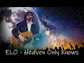 ELO - Heaven Only Knows (Alternate Version mix 2024)