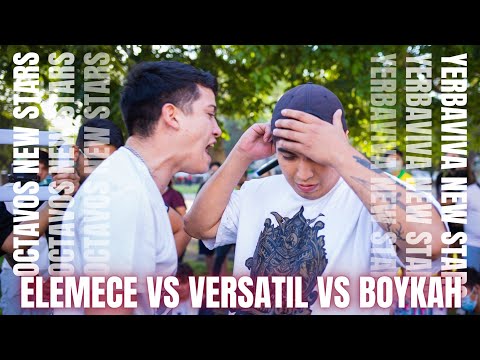 ELEMECE vs VERSATIL vs BOYKAH | OCTAVOS YERBAVIVA NEW STARS 🛸
