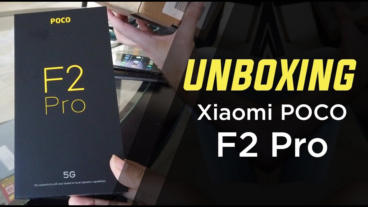 UNBOXING | Xiaomi POCO F2 Pro