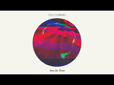 Still Corners - Into the Trees