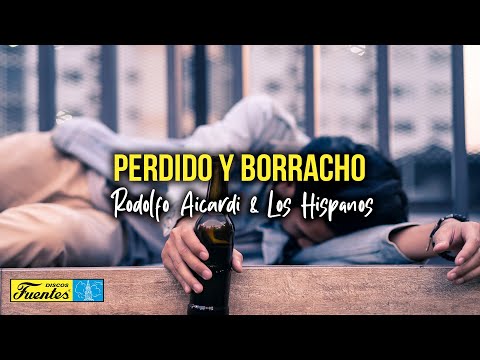 Perdido y Borracho - Rodolfo Aicardi y Los Hispanos | Discos Fuentes (Video Letra)