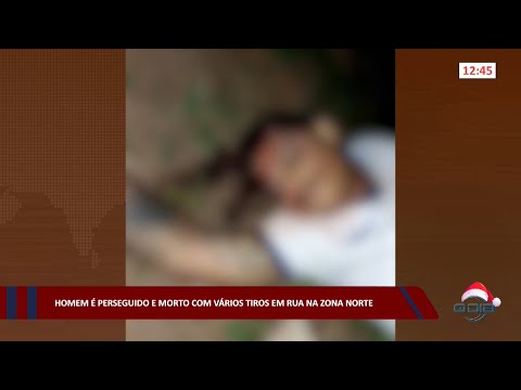 Homem é perseguido e morto com vários tiros em rua na zona norte 07 12 2022