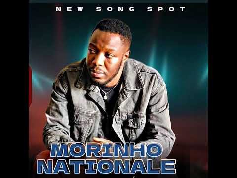 MORINHO NATIONAL - FAUT JAMAIS NÉGLIGER