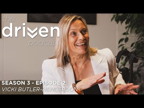 Vicki Butler-Henderson | The Driven Podcast // Season 3 - Episode 3