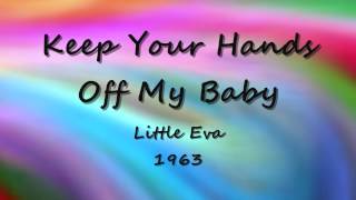 Keep Your Hands Off My Baby - Little Eva - 1963