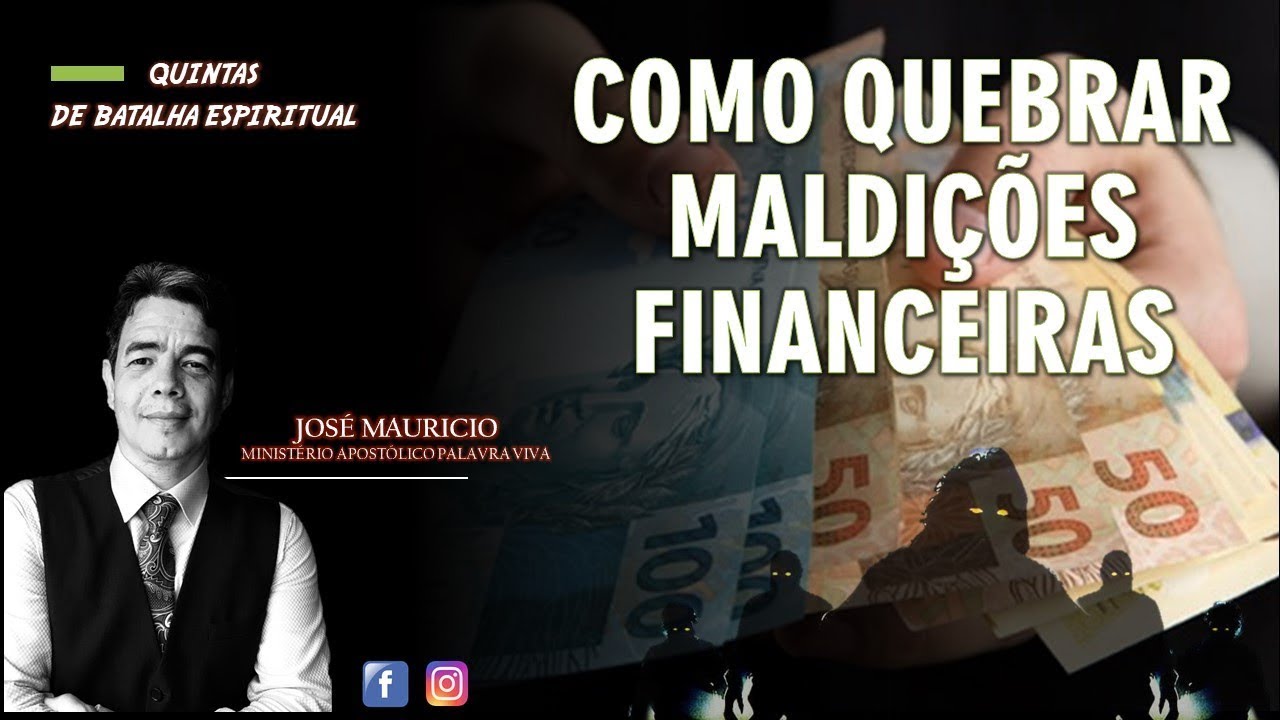 "COMO QUEBRAR MALDIÇÕES FINANCEIRAS" - Quintas de Batalha Espiritual