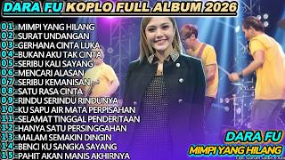 Download lagu DARA FU MIMPI YANG HILANG DANGDUT KOPLO FULL ALBUM 2026 mp3