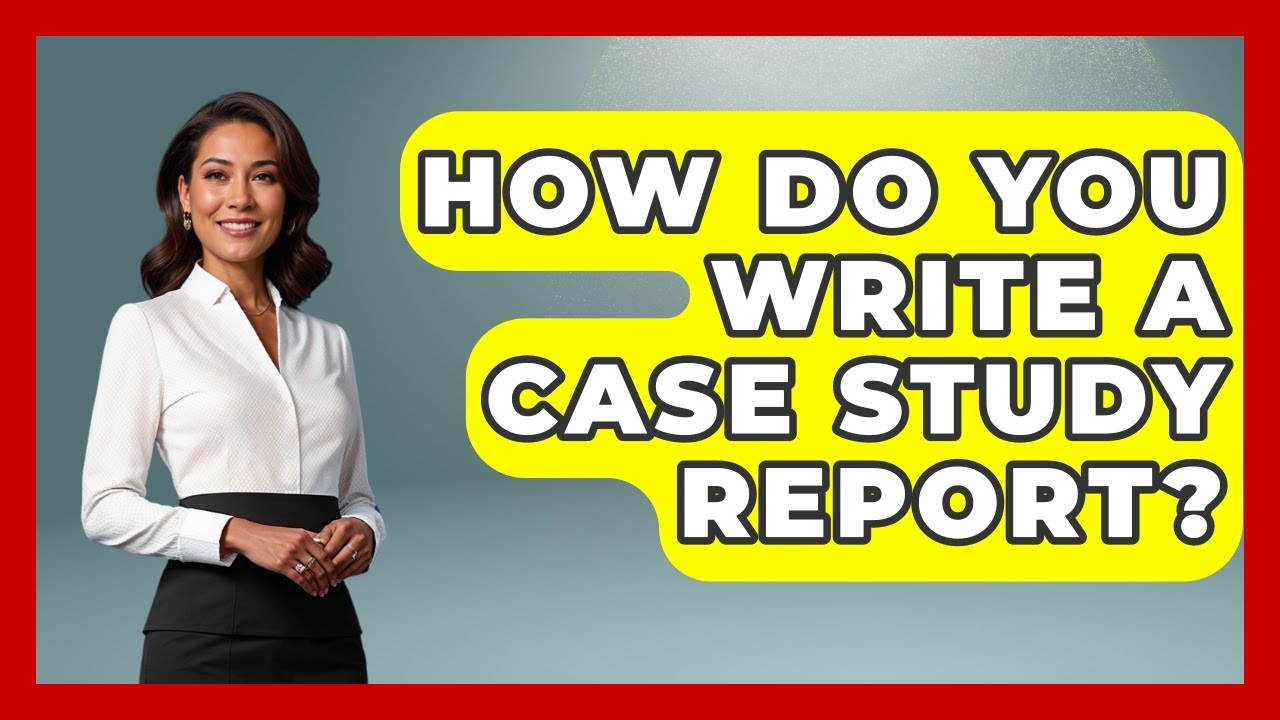 How Do You Write A Case Study Report? - Child Welfare Network