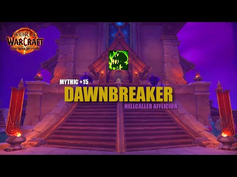 +15 Dawnbreaker | Hellcaller Affliction Warlock | World of Warcraft The War Within Season 3