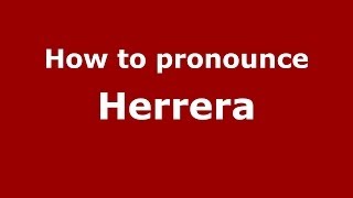 How to pronounce Herrera