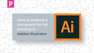 Adobe Illustrator Tutorial - How to Prepare a Document for Foil Printing