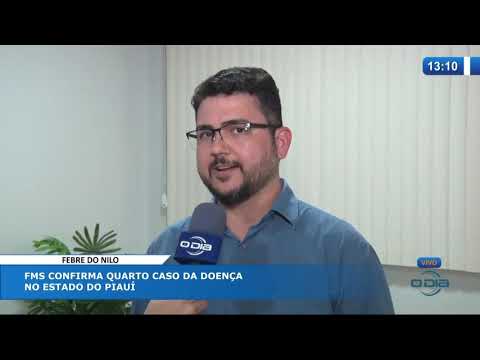 O DIA NEWS 16 10  FMS confirma o 4º caso de Febre do Nilo no PiauiÌ