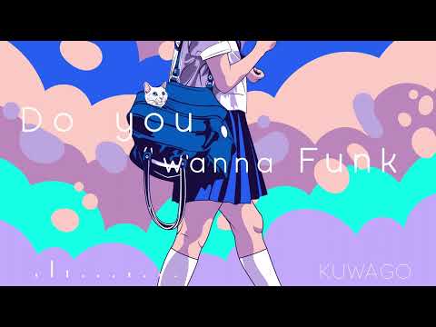 KUWAGO - Do you wanna funk