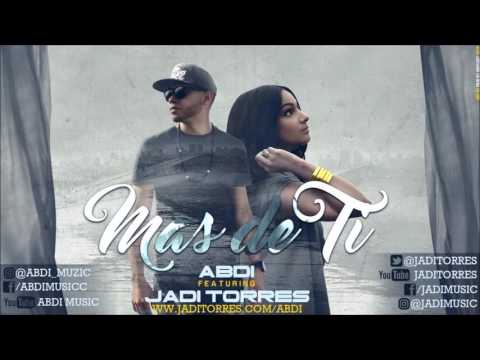 Abdi Ft. Jadi Torres - Mas De Ti [Musica Cristiana 2017]