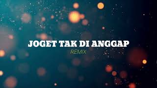 Download lagu JOGET TAK DI ANGGAP ( STVNDLhiano Remix ) mp3