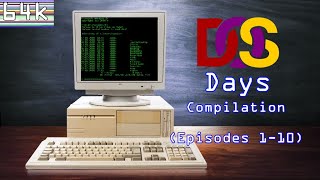 DOS Days Compilation (Episodes 1-10)