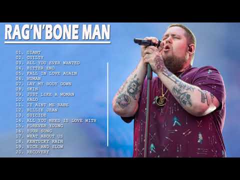 Rag'n'Bone Man - 20 Greatest Hits, Grandes Éxitos|  Giant, Guilty, All You Ever Wanted, Human, Skin