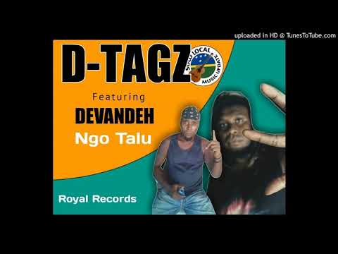 D-Tagz ft Devandeh (Ngo Talu) Royal production...2k20