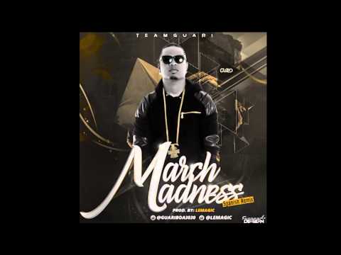 Guariboa - March Madness (Spanish Remix)