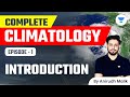 Complete Climatology L1 Introduction Geography UPSC 2024 Anirudh Malik