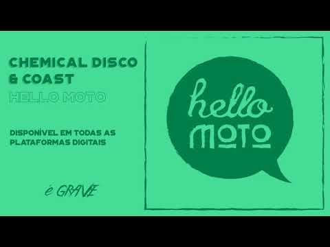 Chemical Disco & Coast - Hello Moto