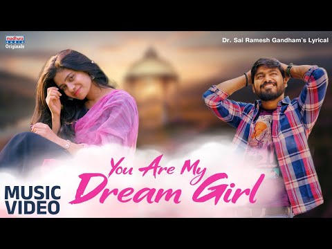You Are My Dream Girl - Music Video | Dr Sai Ramesh Gandham | Vamsikanth Rekhana | Arjun Punnani