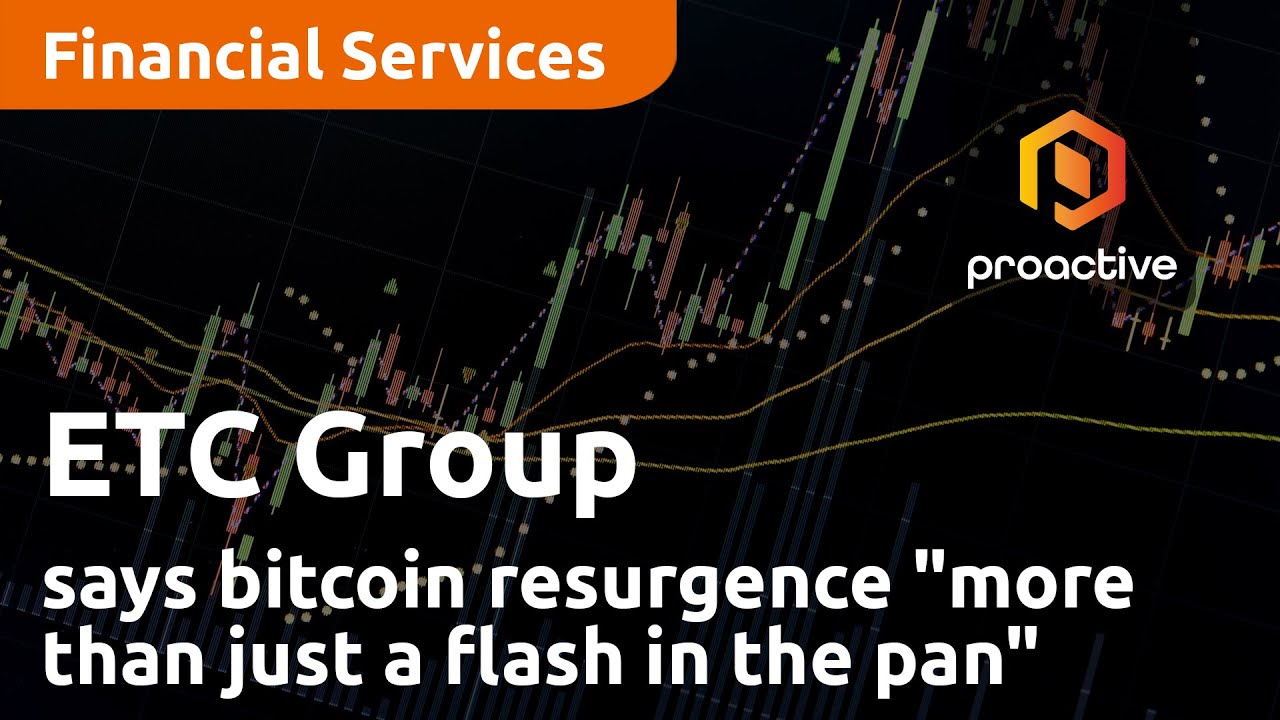 ETC Group founder says bitcoin resurgence "more than just a flash in the pan"