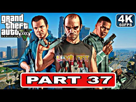 GTA 5 Enhanced Gameplay Walkthrough PART 37[4K 60FPS PC] No Commentary