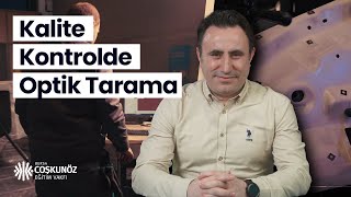Kalite Kontrolde Optik Tarama