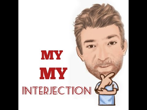 English Tutor Nick P Interjections (108) My My - Origin