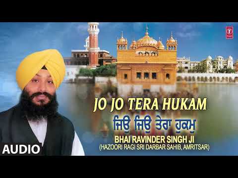 Jo Jo Tera Hukam | Shabad Gurbani | Bhai Ravinder Singh (Amritsar Wale)