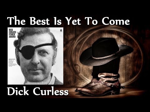 Thumbnail for Dick Curless - The Best Is Yet To Come by Dick Curless