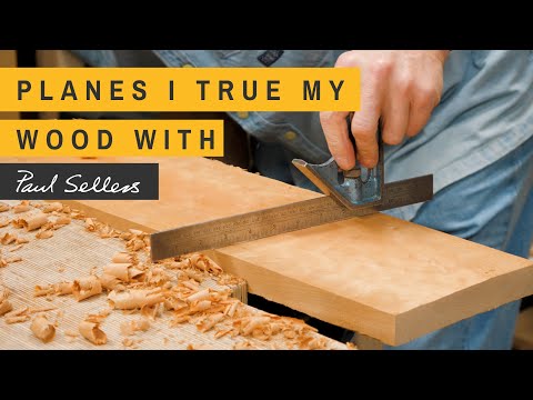 Planes I True My Wood With | Paul Sellers