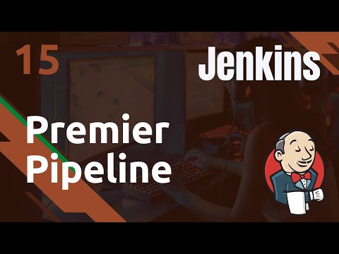JENKINS 15 PREMIER PIPELINE