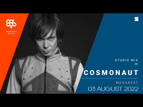 Cosmonaut - Megabeat - 03 August 2022 | Космонавт Мегабит | megapolis fm