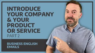 Introduce Your Company And Product Or Service - Part 2