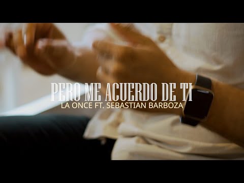 LA ONCE  and Sebastian Barboza